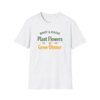 Plant Flowers Grow Dinner T-Shirt