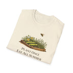 Plant Once Eat All Summer T-Shirt