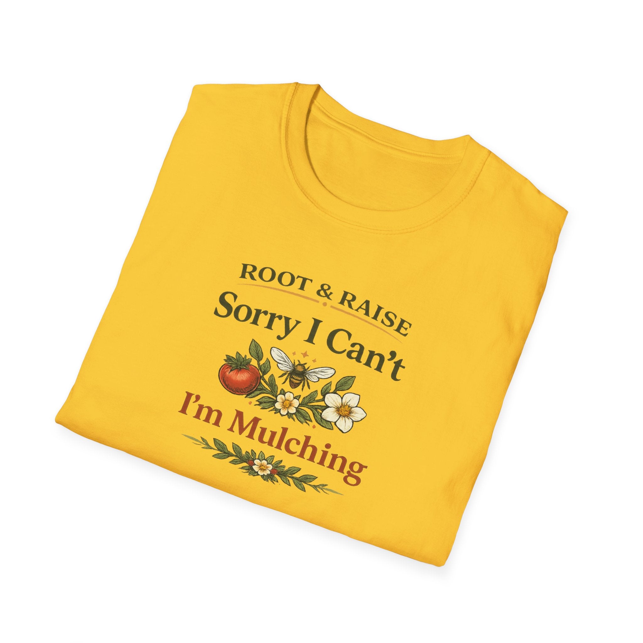 Sorry I Can't I'm Mulching T-Shirt