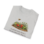 Gardeners Don't Fear Grocery Prices T-Shirt