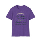 Garden Like Your Groceries Depend On It T-Shirt - Vintage