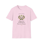 Plant For Pollinators Pick For Dinner T-Shirt