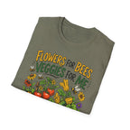 Flowers For Bees Veggies For Me T-Shirt - Illustrated