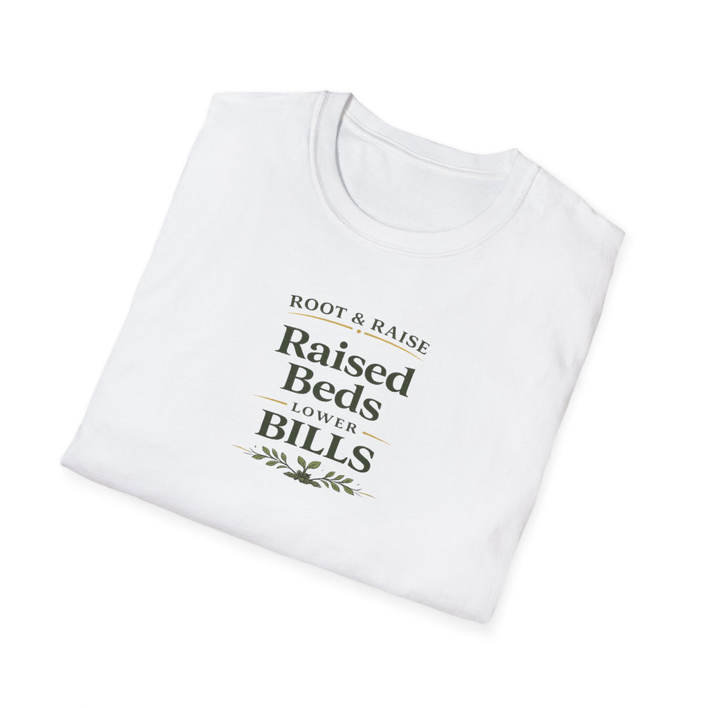 Raised Beds Lower Bills T-Shirt