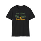 Plant Flowers Grow Dinner T-Shirt