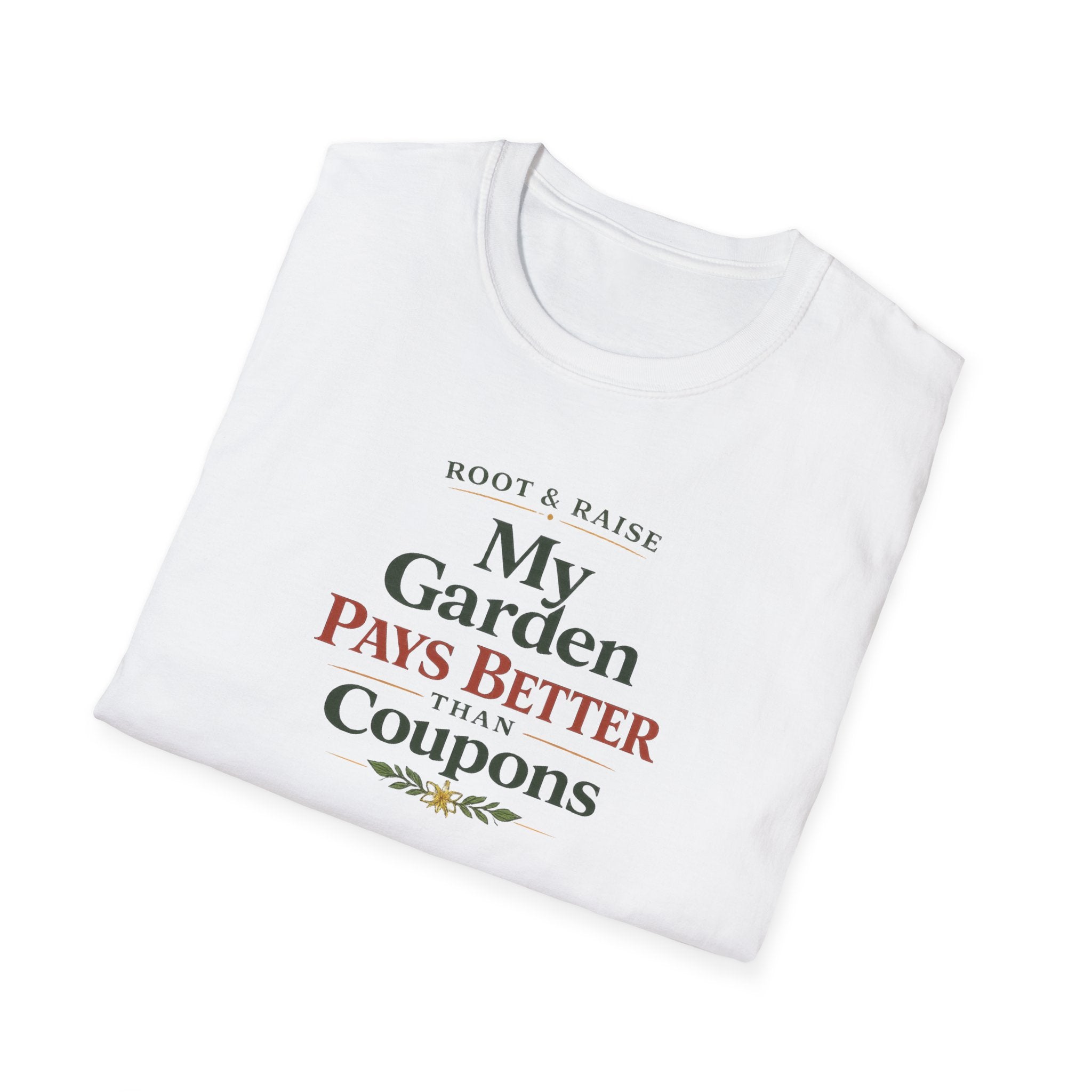 My Garden Pays Better Than Coupons T-Shirt