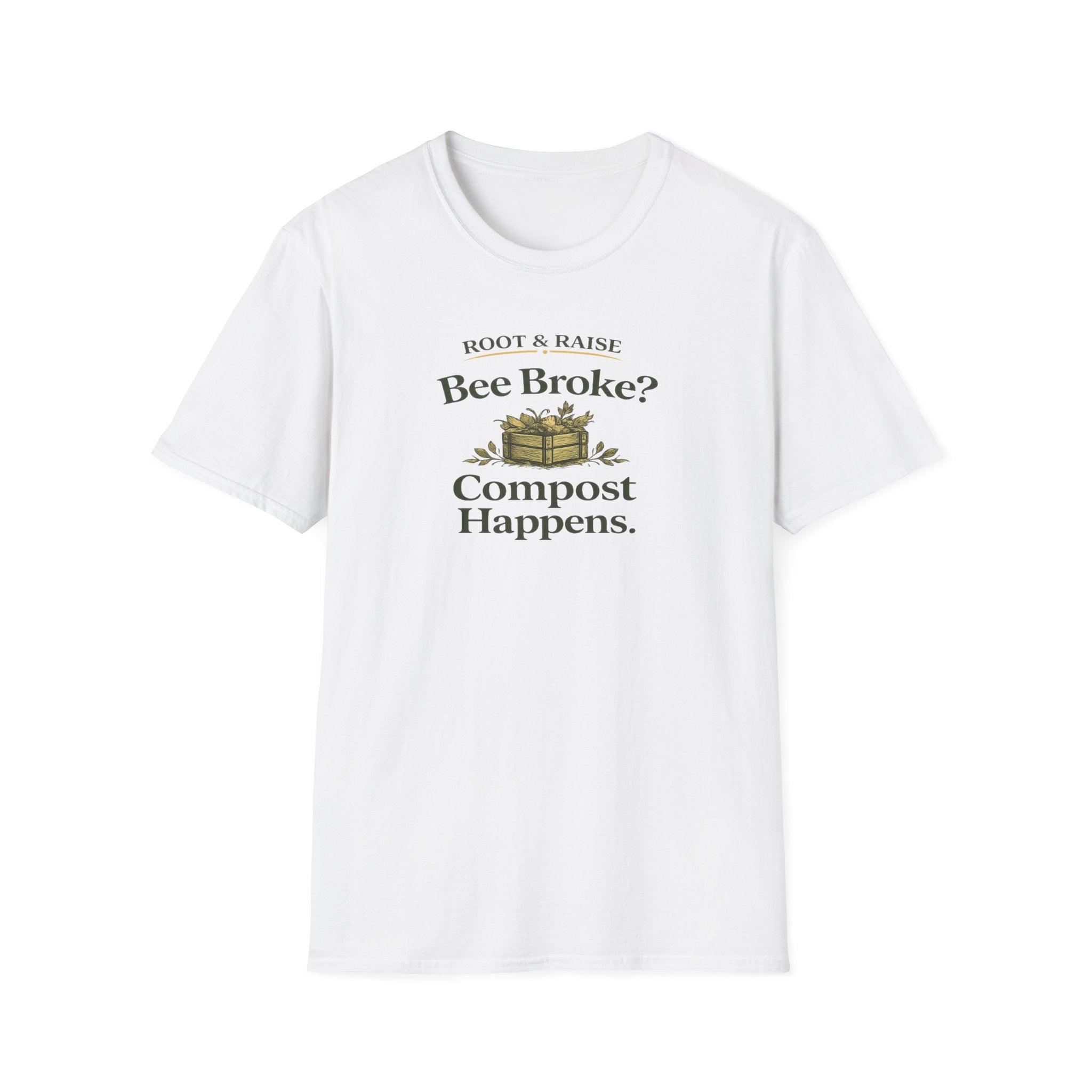 Bee Broke Compost Happens T-Shirt