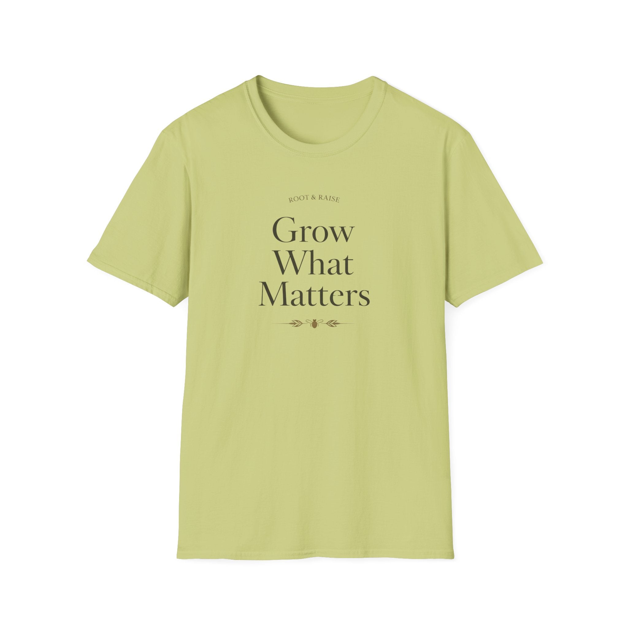 Grow What Matters T-Shirt