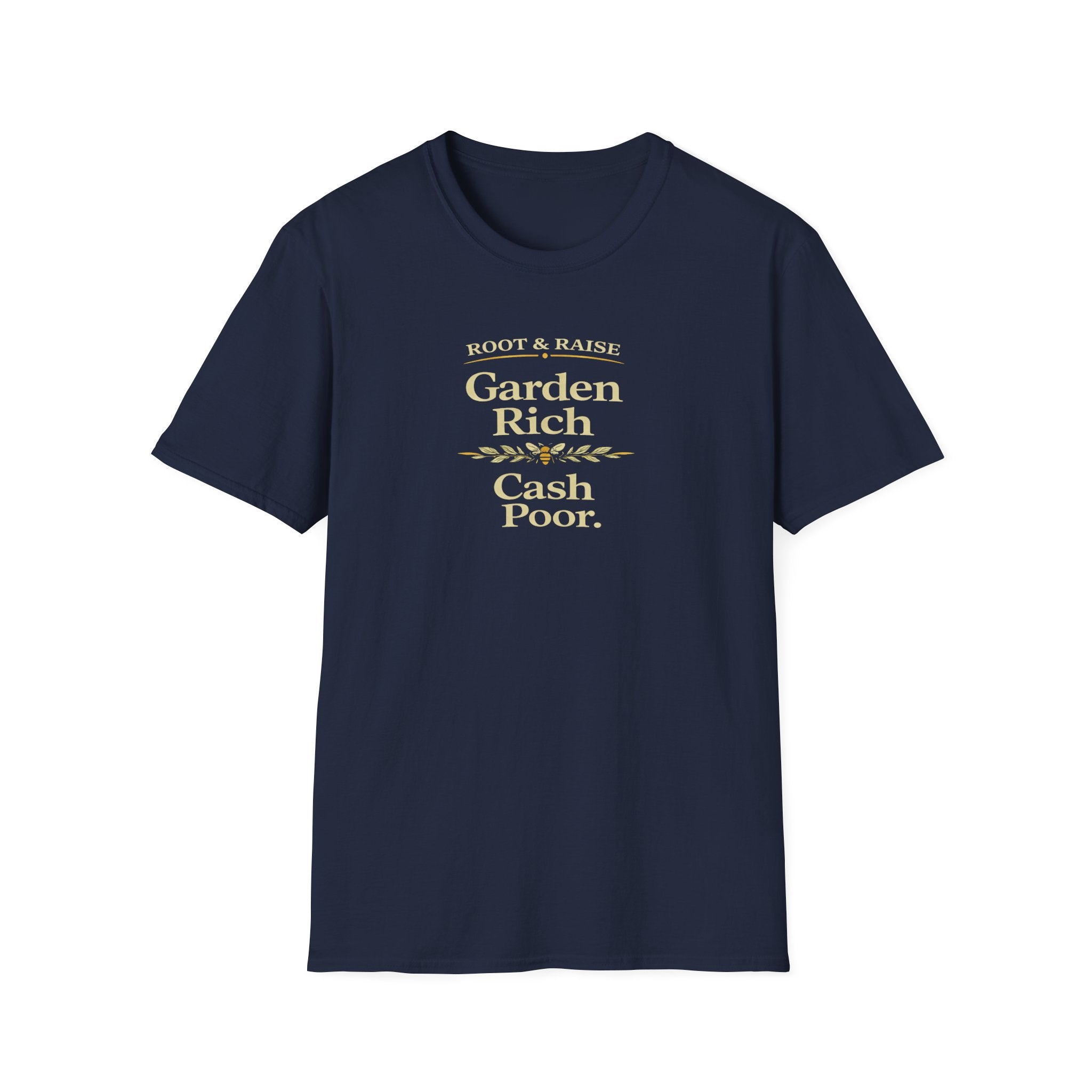 Garden Rich Cash Poor T-Shirt