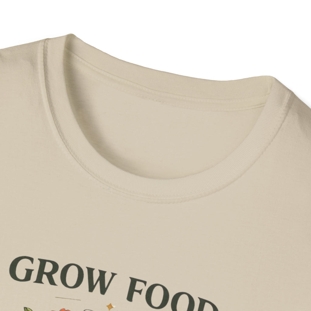 Grow Food Grow Flowers T-Shirt