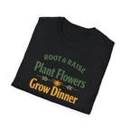 Plant Flowers Grow Dinner T-Shirt
