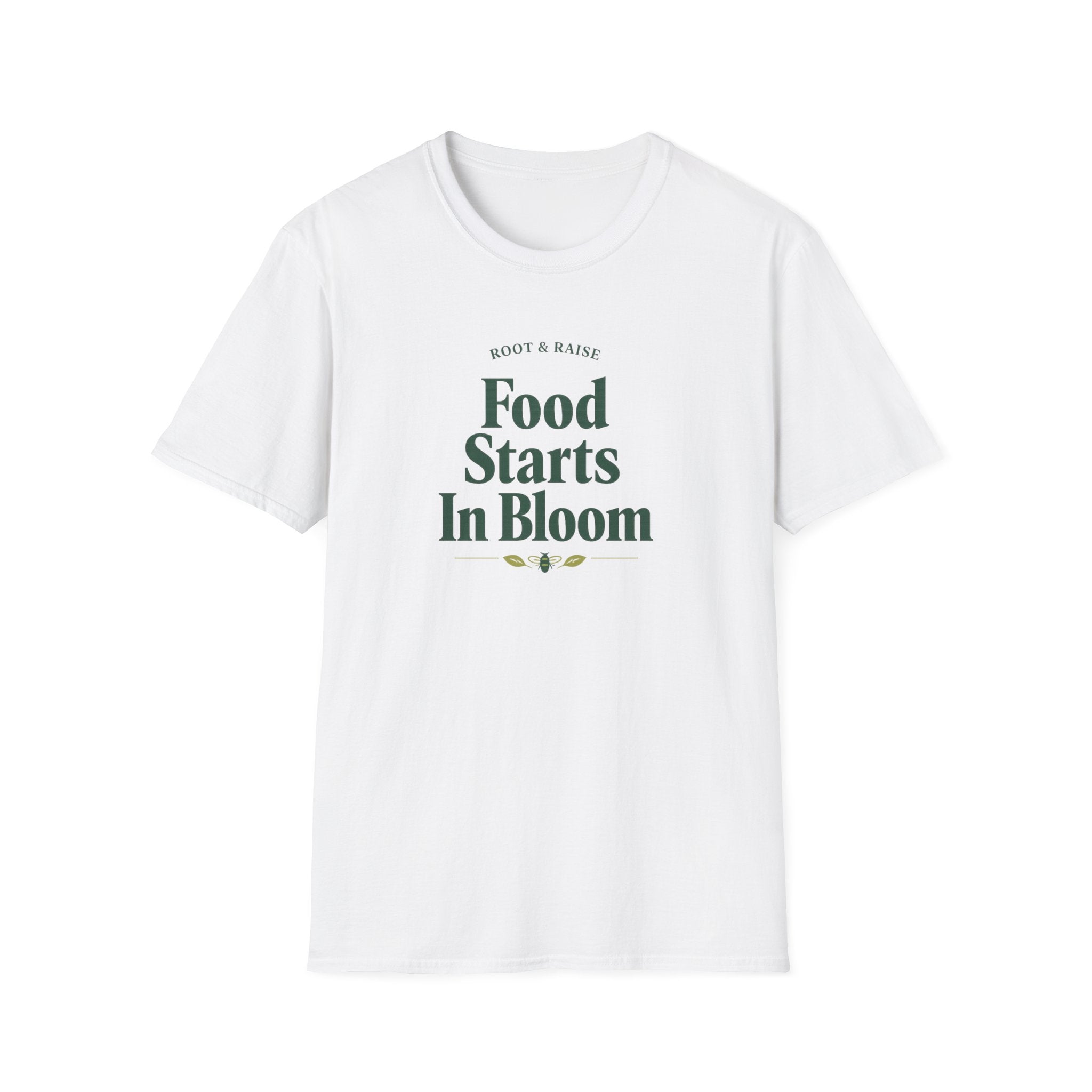 Food Starts In Bloom T-Shirt