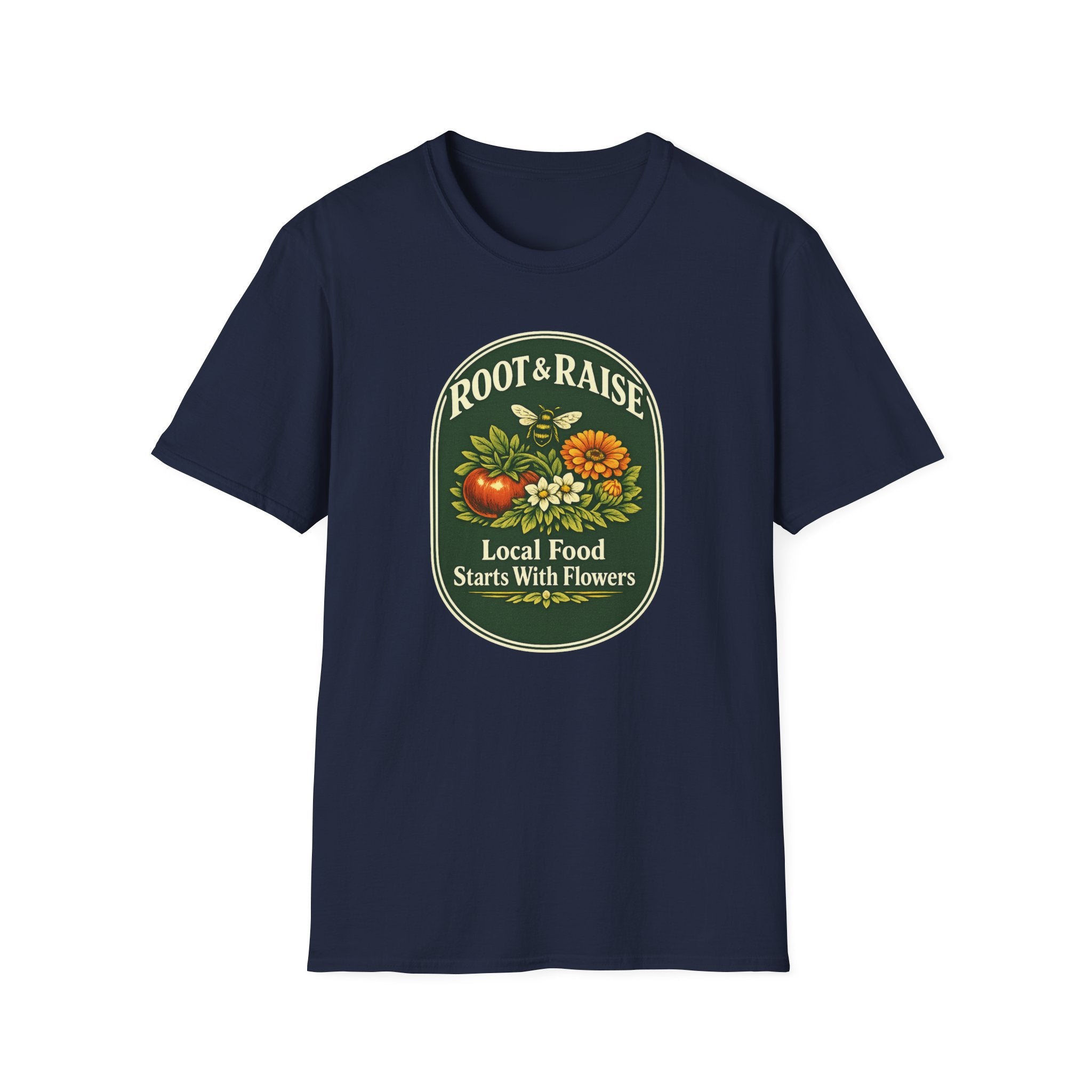 Local Food Starts With Flowers T-Shirt