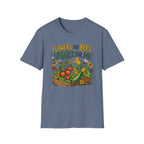 Flowers For Bees Veggies For Me T-Shirt - Illustrated