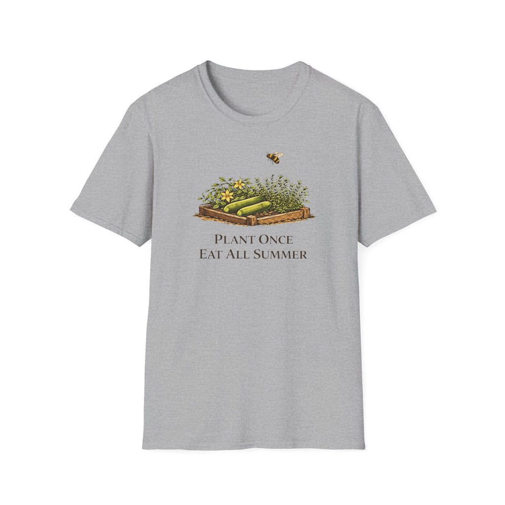 Plant Once Eat All Summer T-Shirt