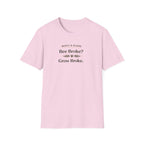 Bee Broke Grow Broke T-Shirt