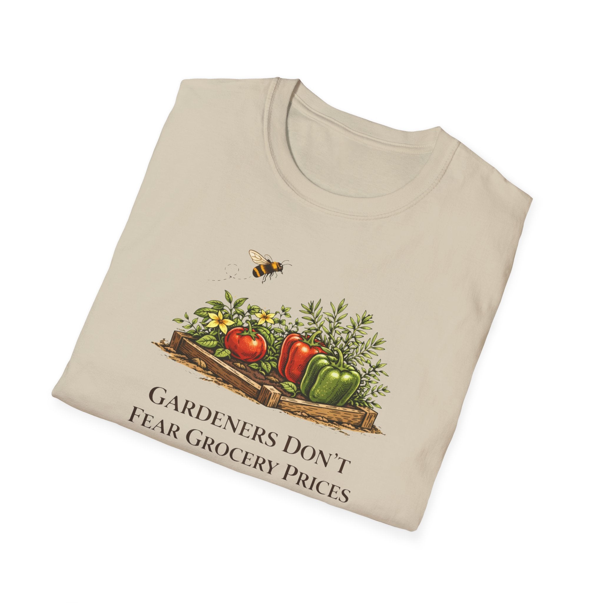 Gardeners Don't Fear Grocery Prices T-Shirt