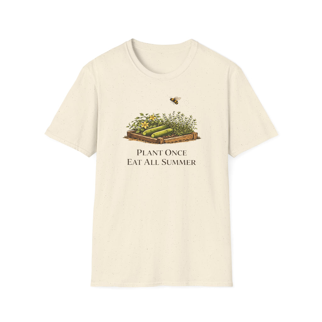 Plant Once Eat All Summer T-Shirt