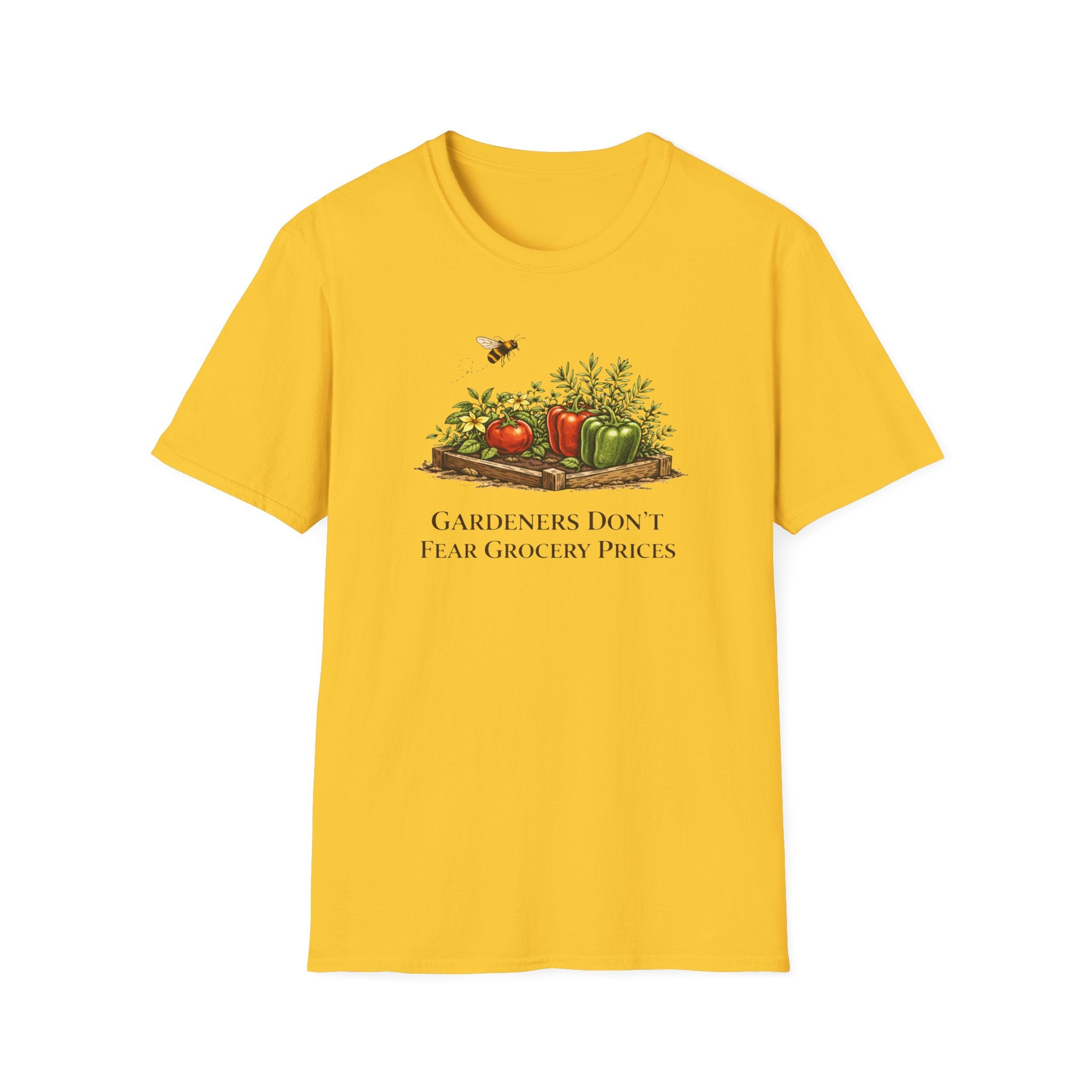 Gardeners Don't Fear Grocery Prices T-Shirt