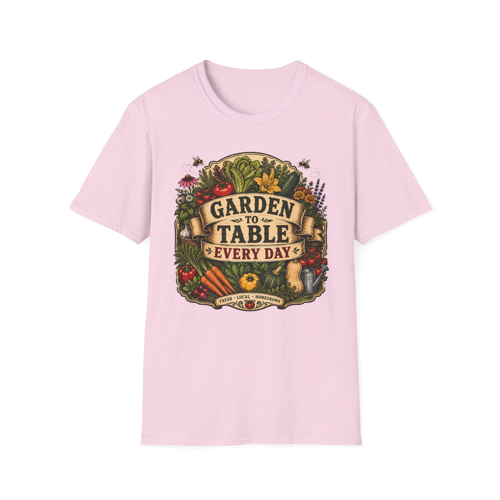 Garden To Table Every Day Gardening T-Shirt