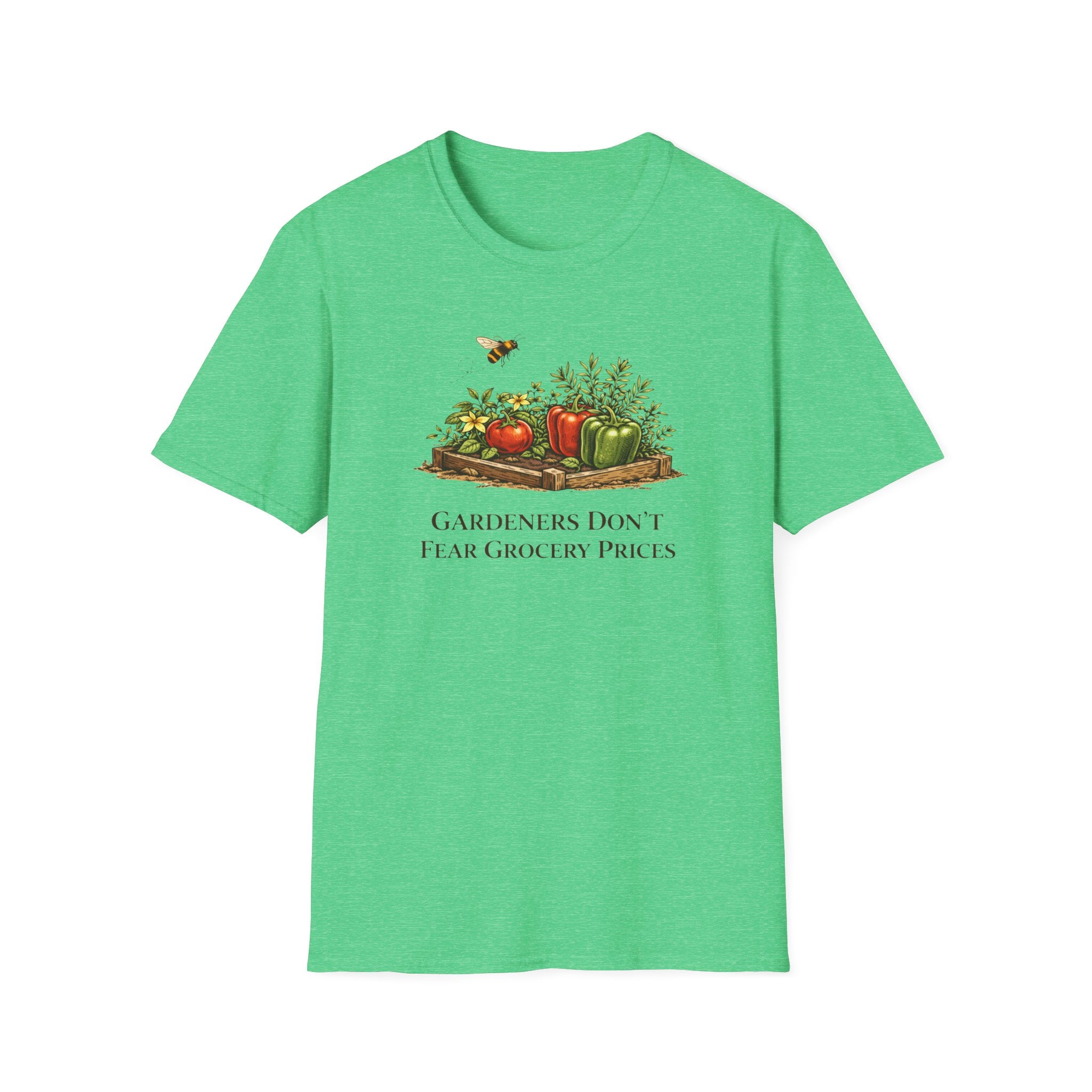 Gardeners Don't Fear Grocery Prices T-Shirt