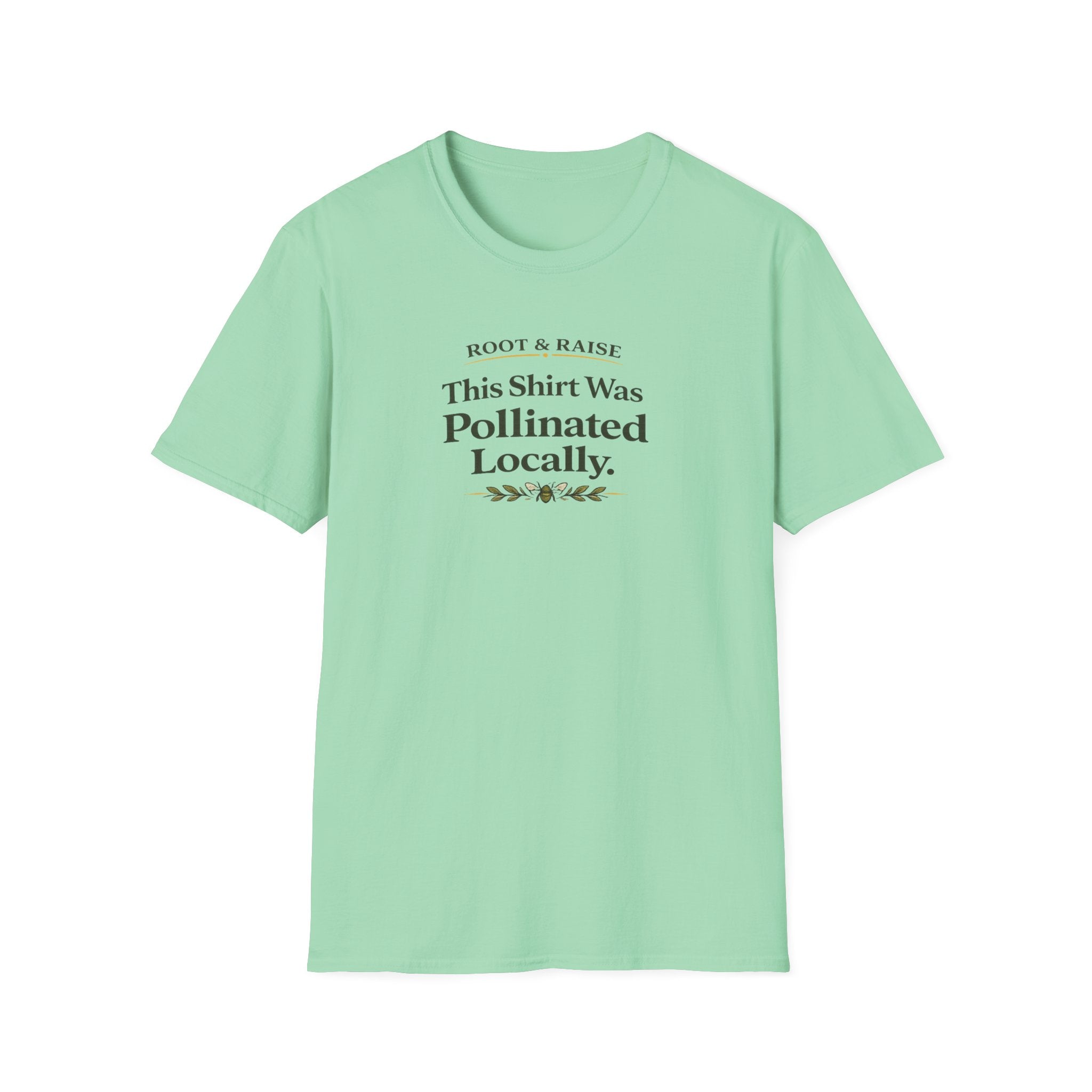 This Shirt Was Pollinated Locally T-Shirt