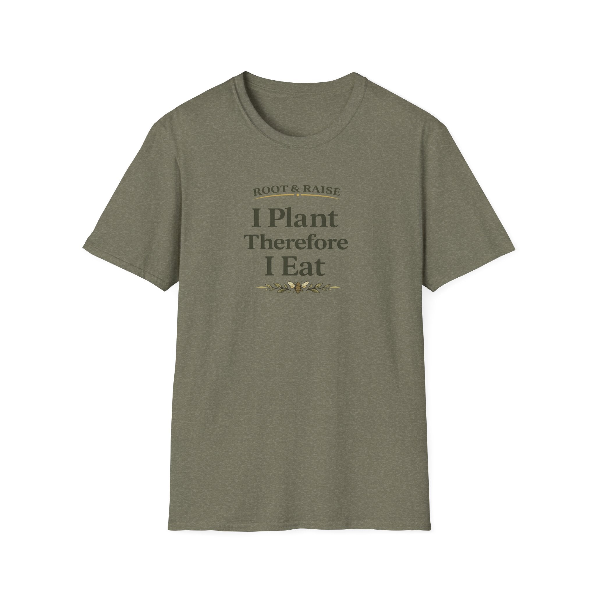 I Plant Therefore I Eat T-Shirt