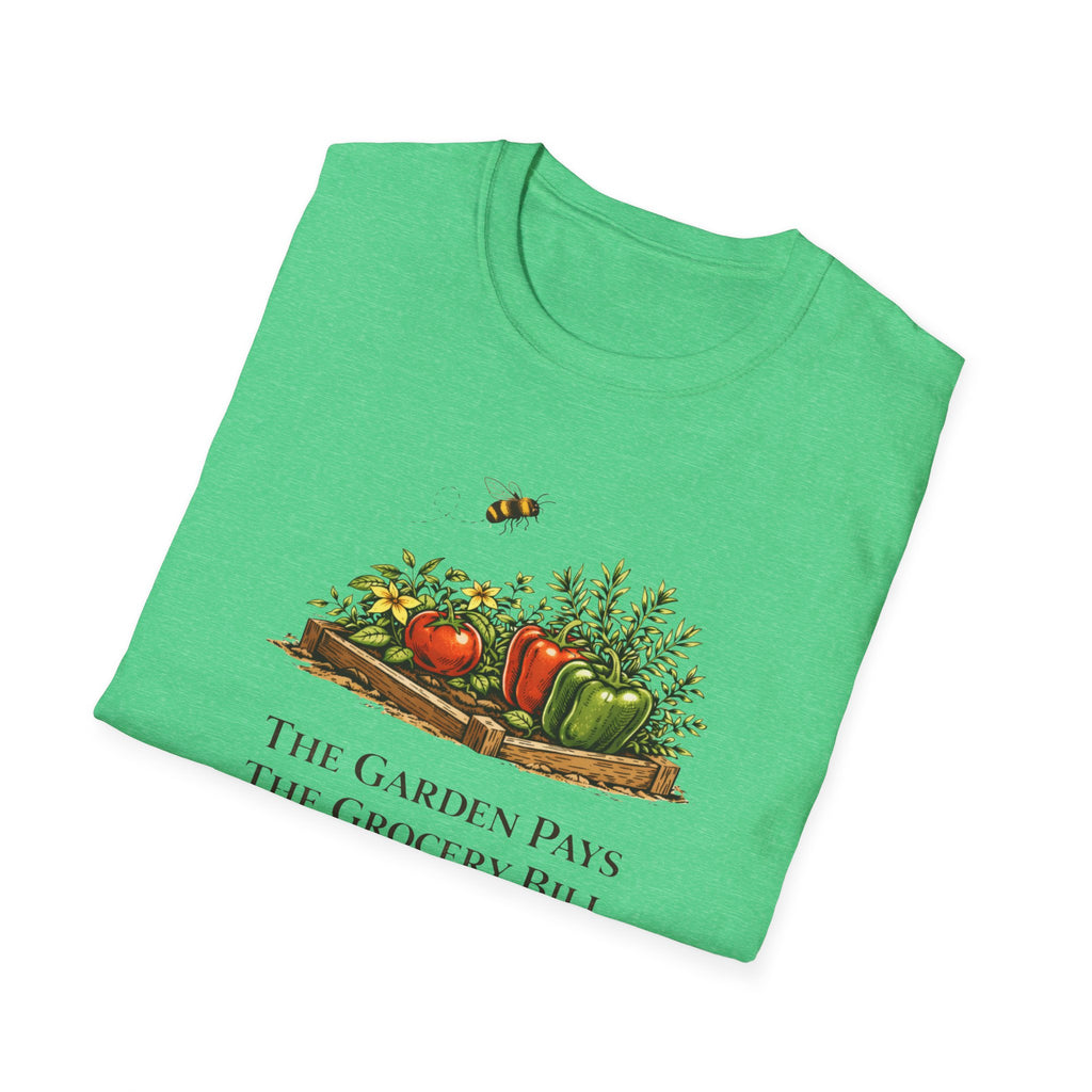The Garden Pays The Grocery Bill T-Shirt
