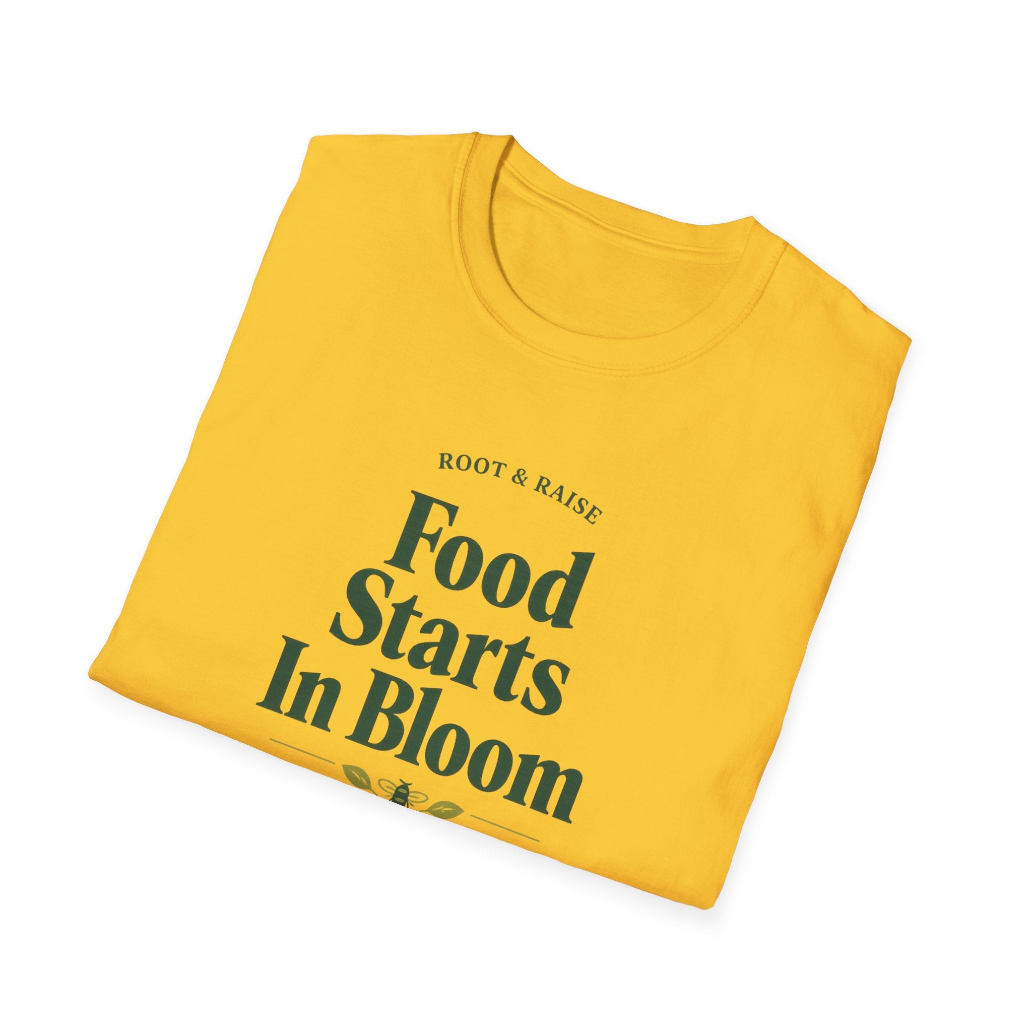 Food Starts In Bloom T-Shirt