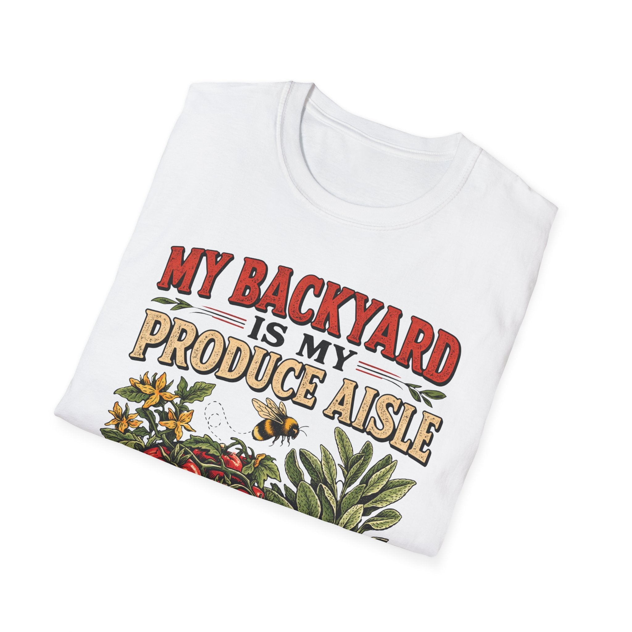 My Backyard Is My Produce Aisle T-Shirt