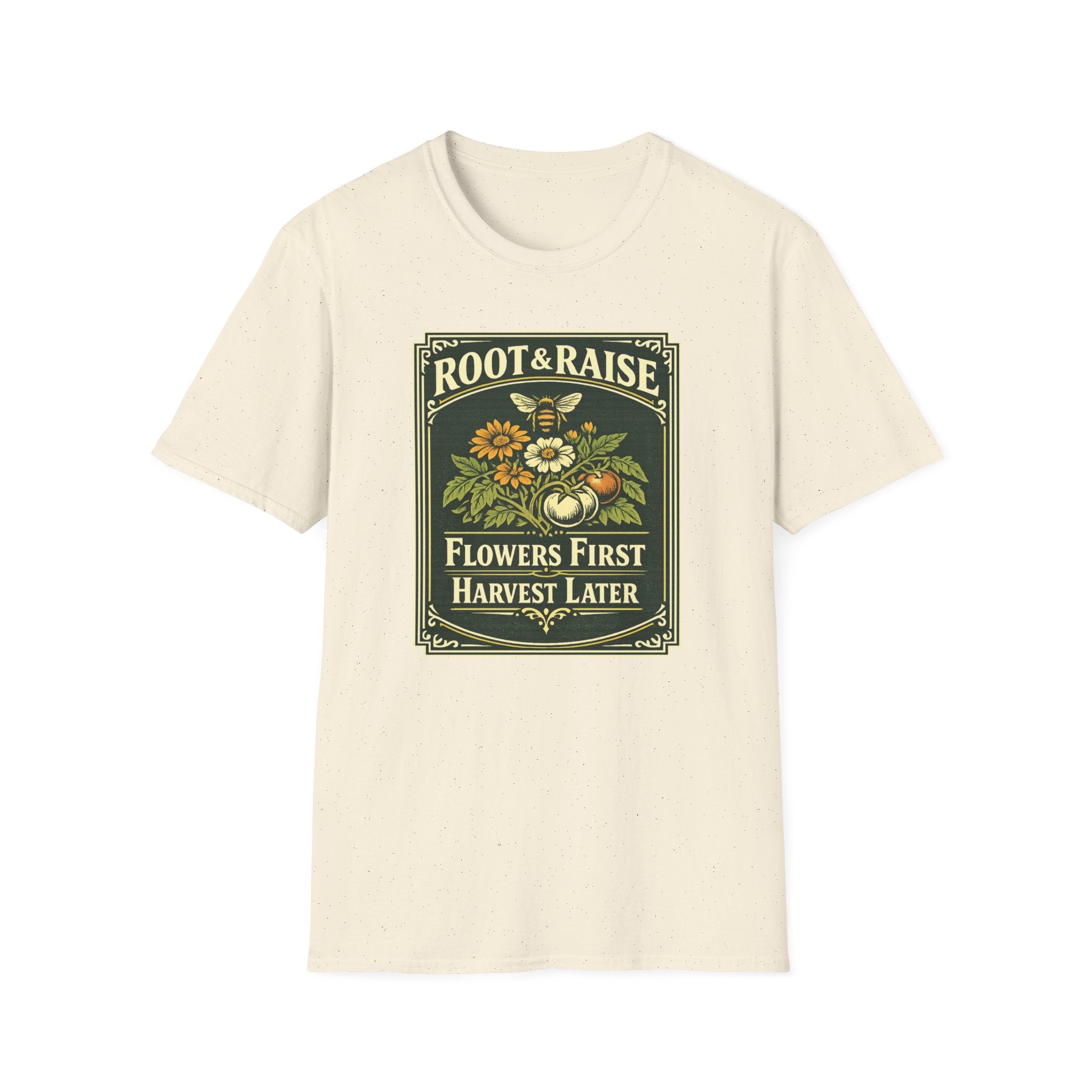 Flowers First Harvest Later T-Shirt - Vintage