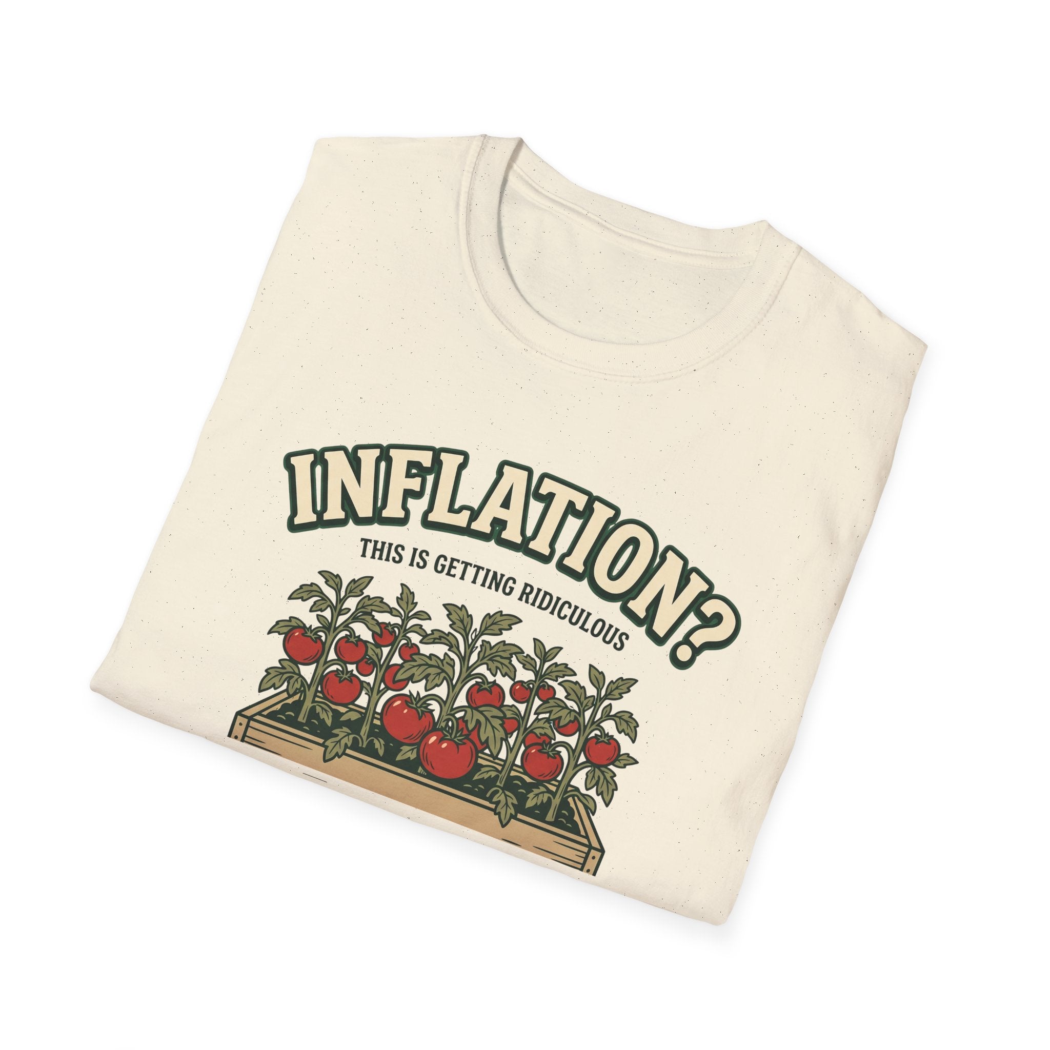 Inflation? I Grow My Own Tomatoes T-Shirt - Ridiculous Light