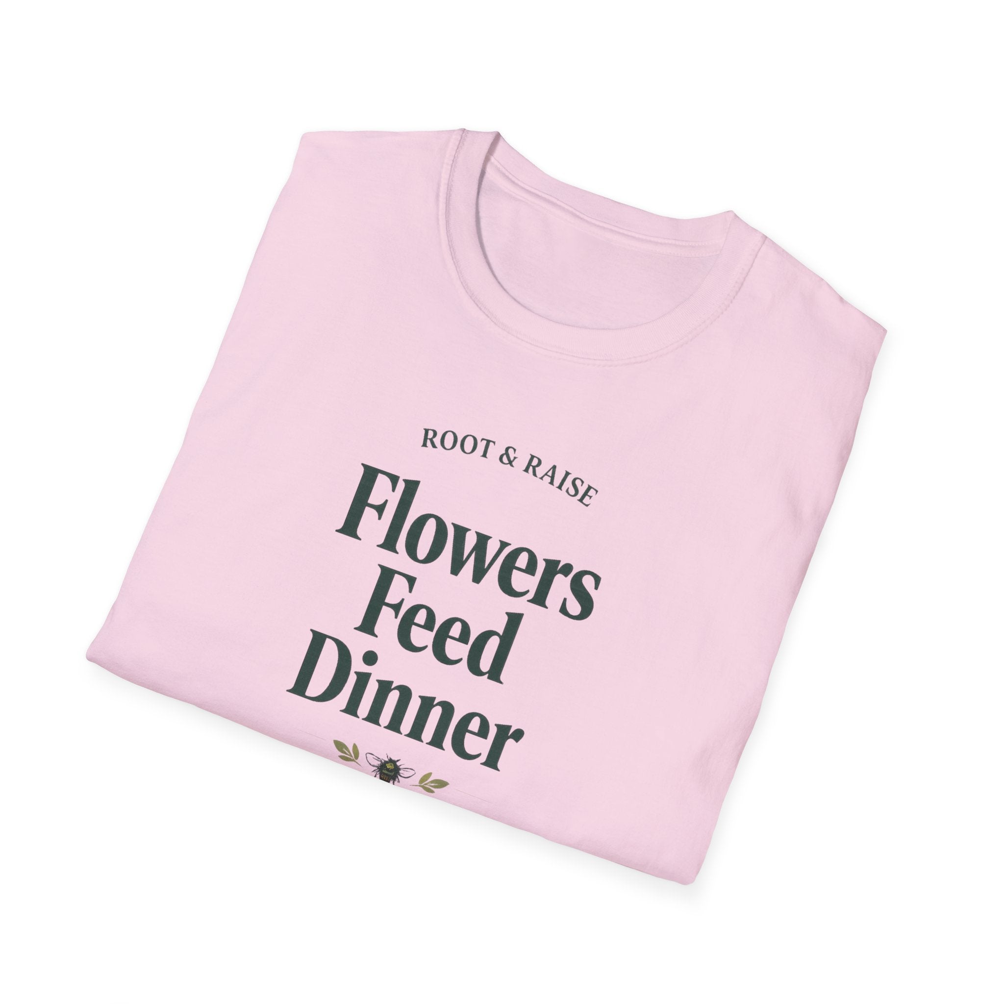 Flowers Feed Dinner T-Shirt