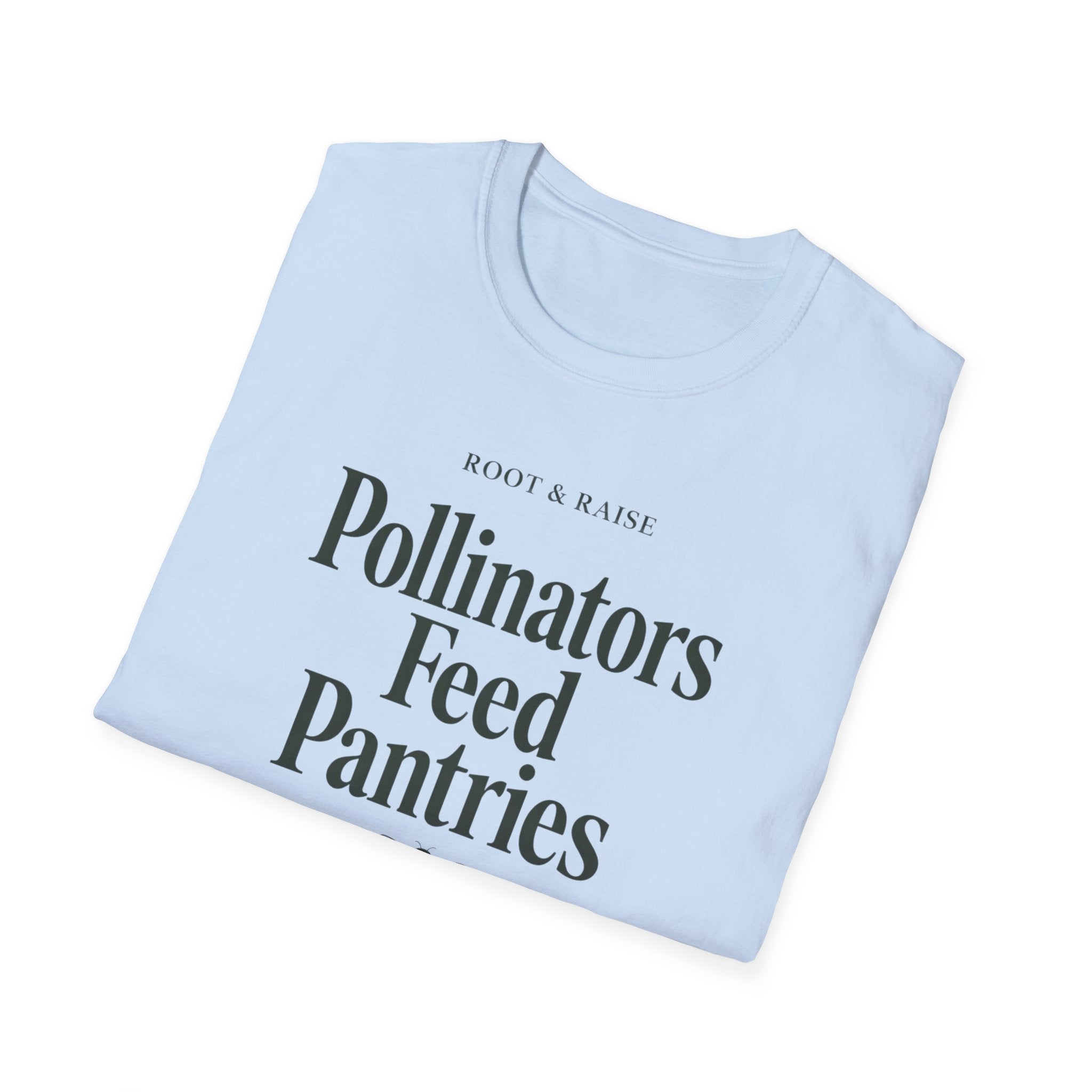 Pollinators Feed Pantries T-Shirt