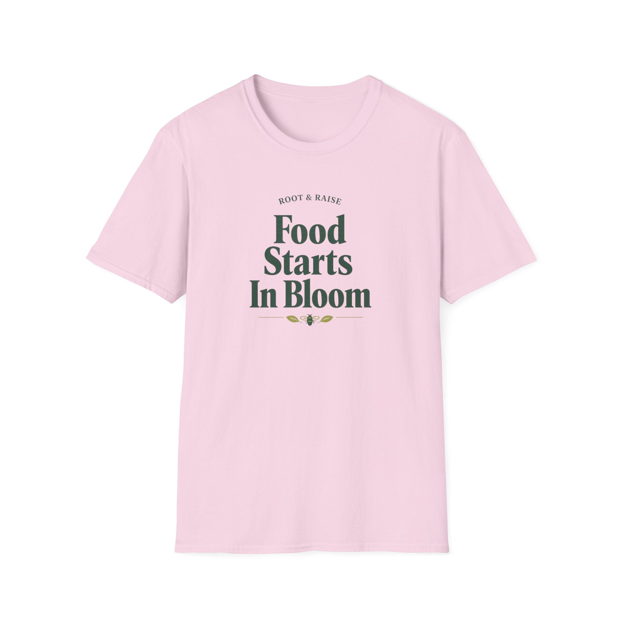 Food Starts In Bloom T-Shirt