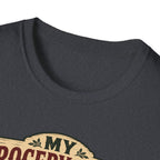 My Grocery Store Has Dirt Floors Gardening T-Shirt