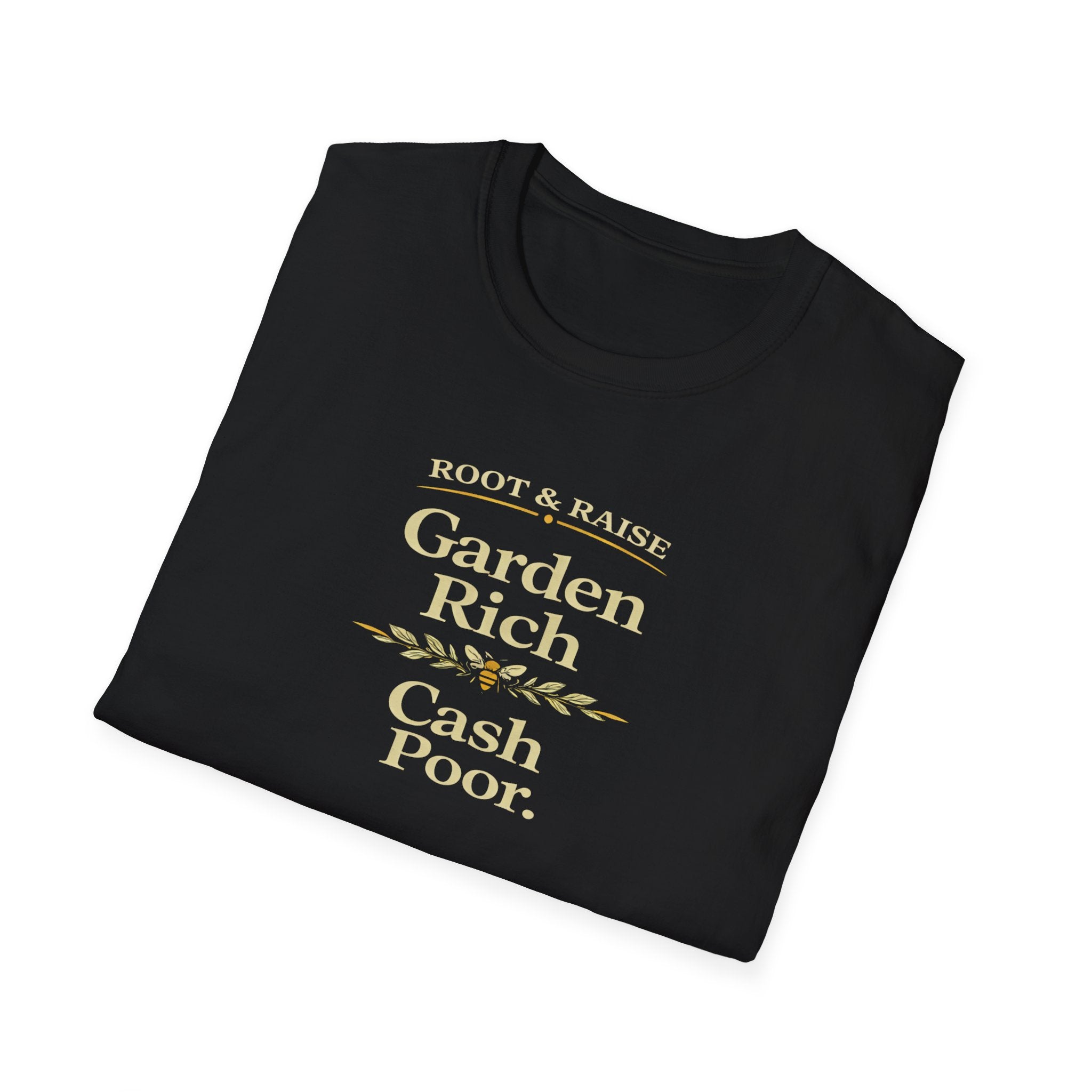 Garden Rich Cash Poor T-Shirt