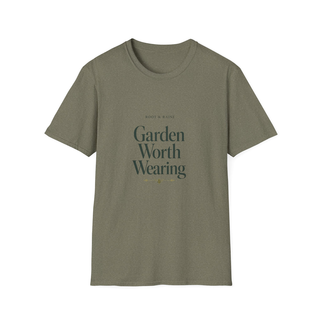 Garden Worth Wearing T-Shirt