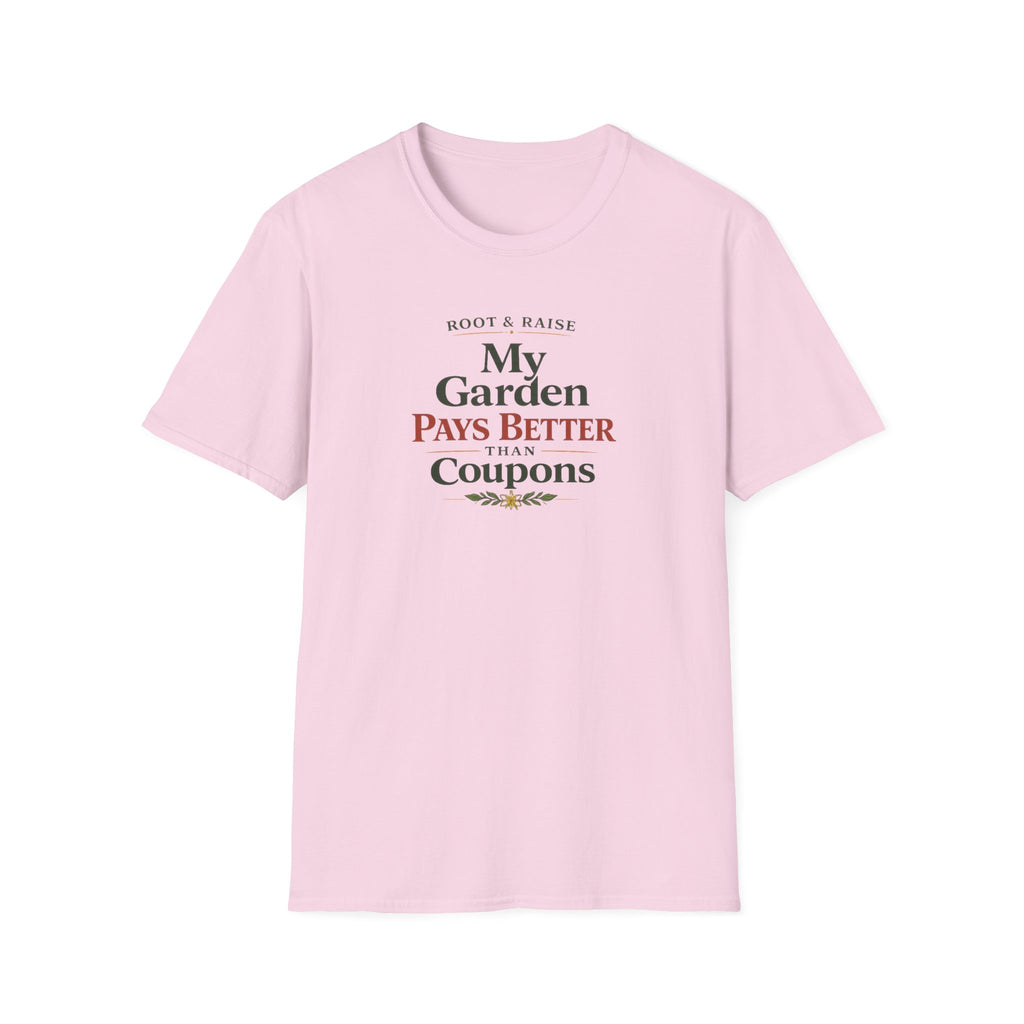 My Garden Pays Better Than Coupons T-Shirt