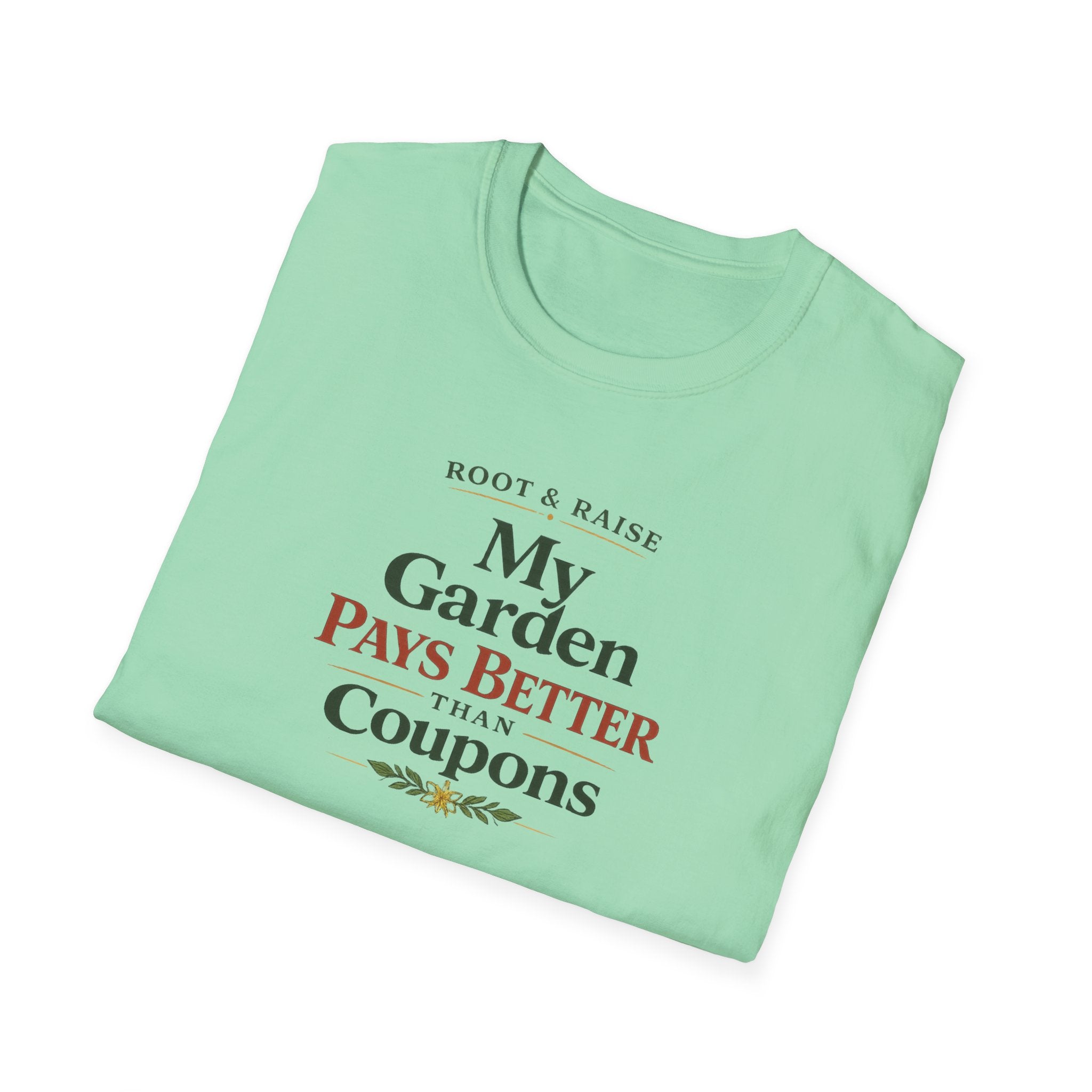 My Garden Pays Better Than Coupons T-Shirt