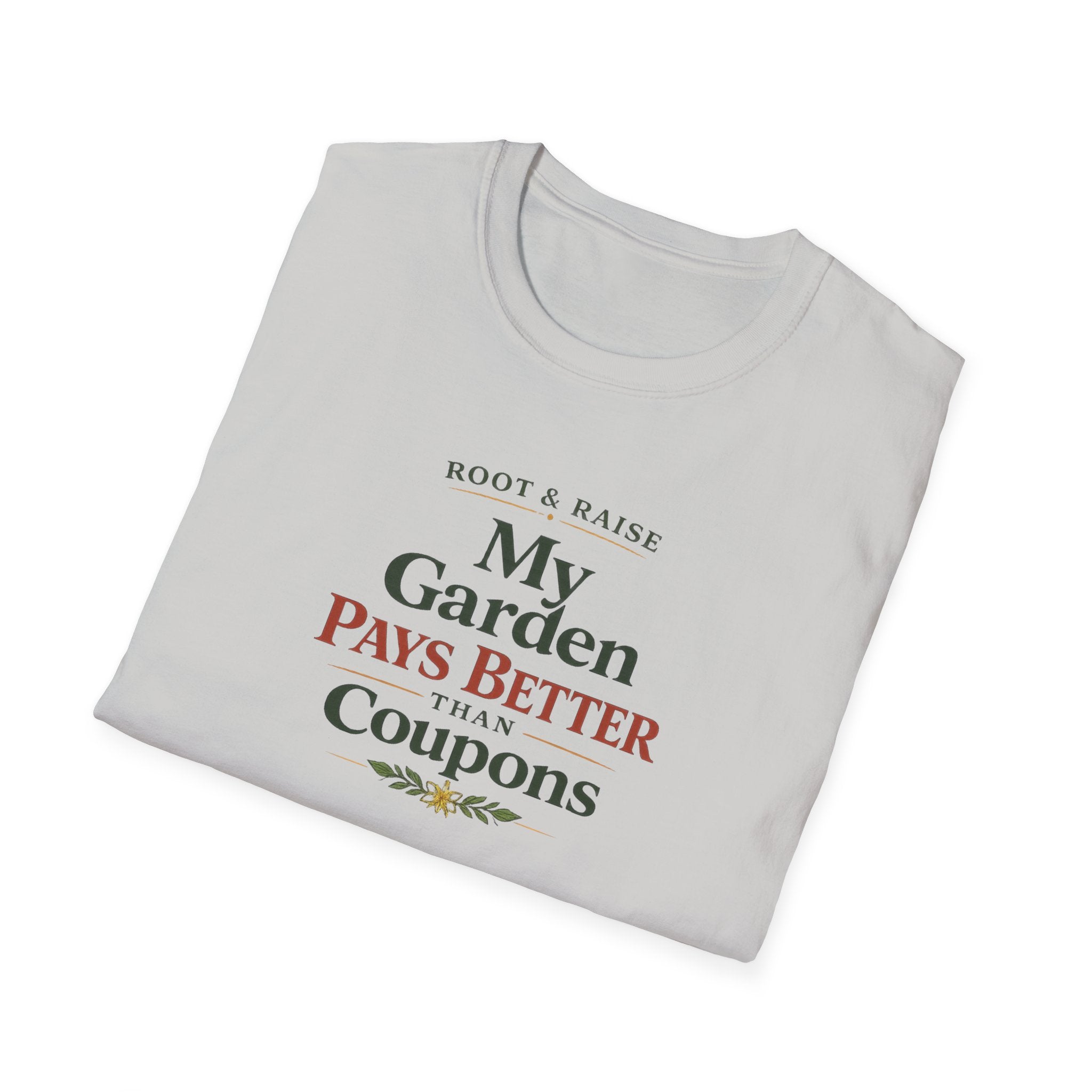 My Garden Pays Better Than Coupons T-Shirt
