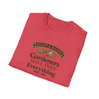 Gardeners Have Dirt On Everything T-Shirt