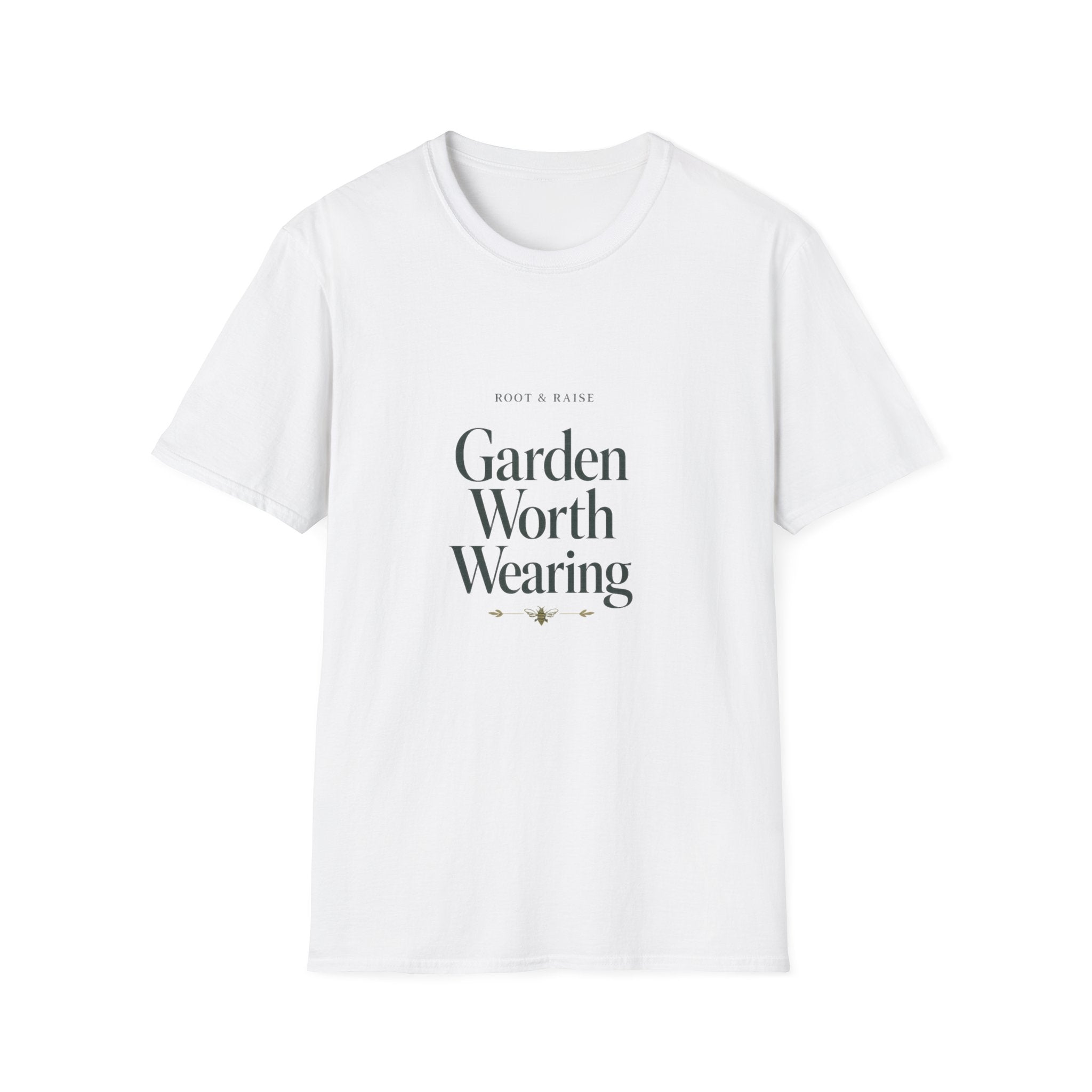 Garden Worth Wearing T-Shirt