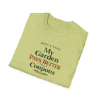 My Garden Pays Better Than Coupons T-Shirt