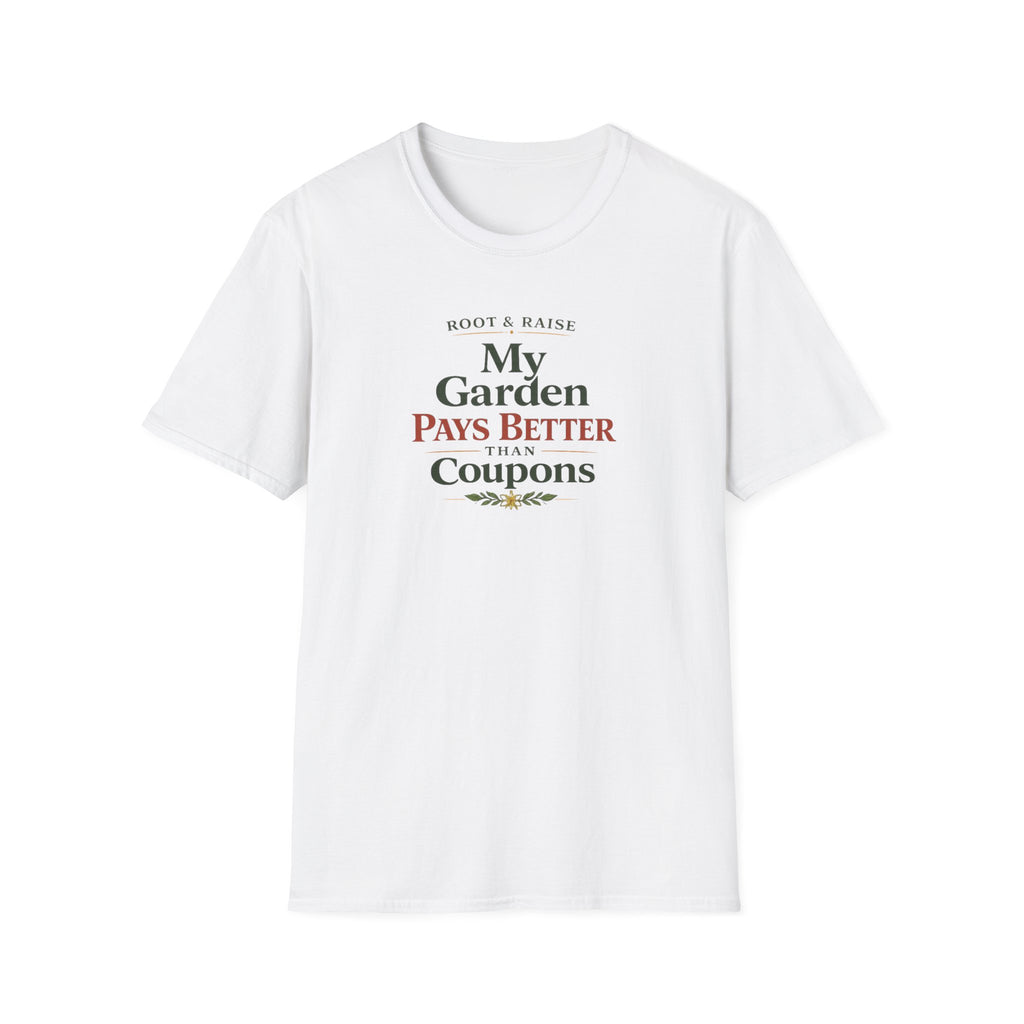 My Garden Pays Better Than Coupons T-Shirt