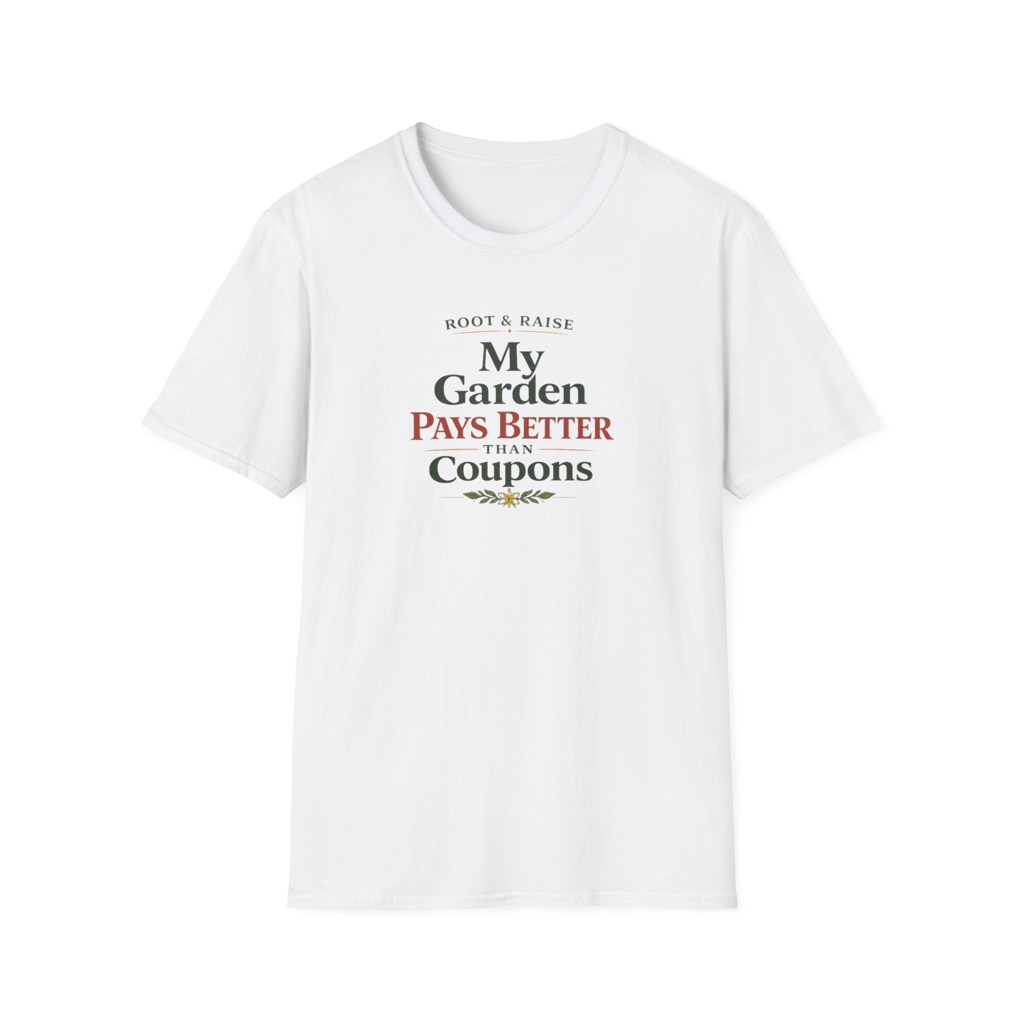 My Garden Pays Better Than Coupons T-Shirt