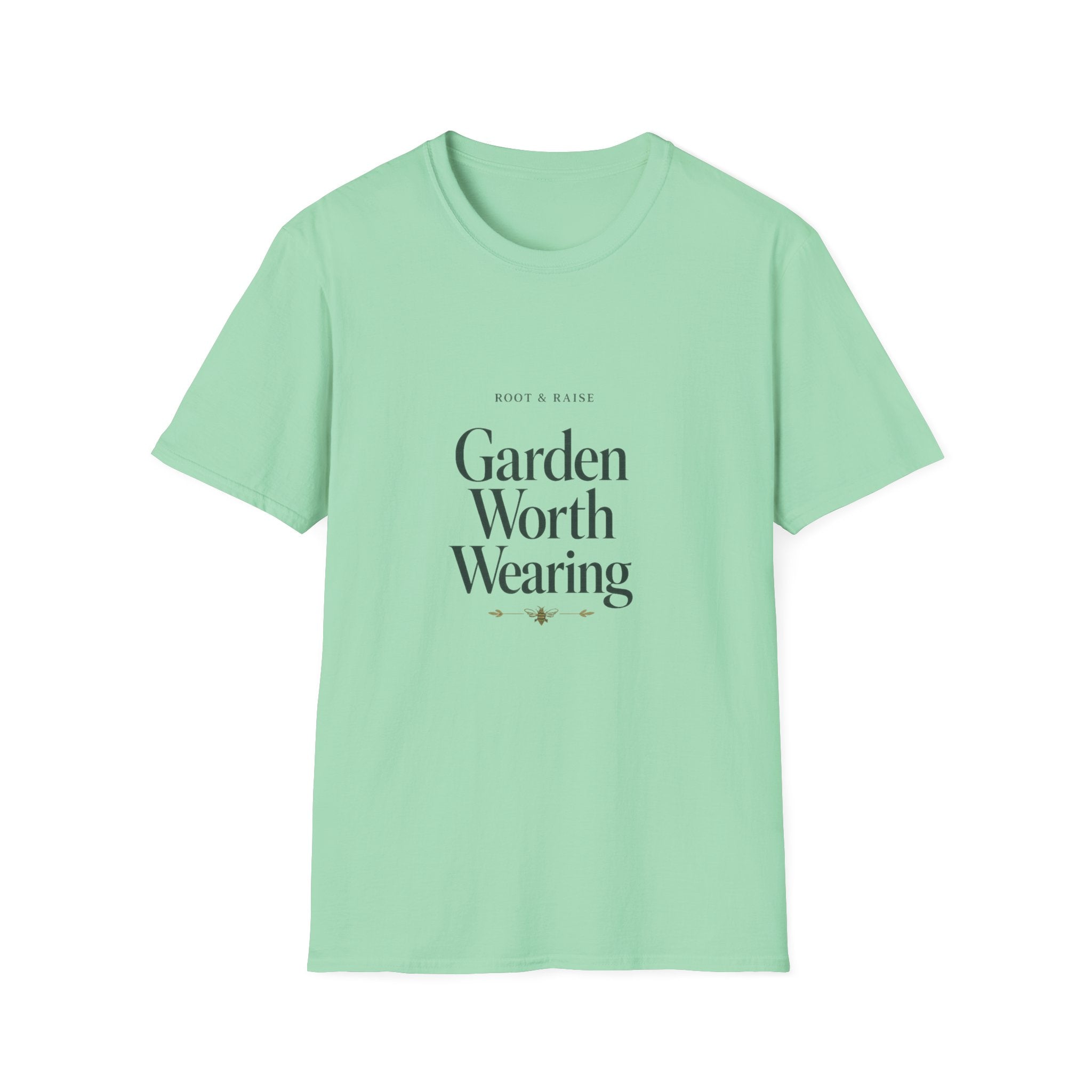 Garden Worth Wearing T-Shirt