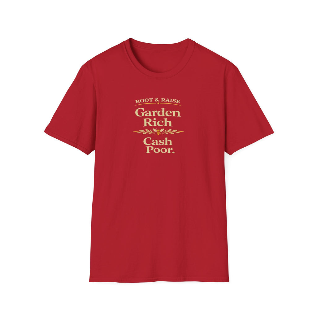 Garden Rich Cash Poor T-Shirt