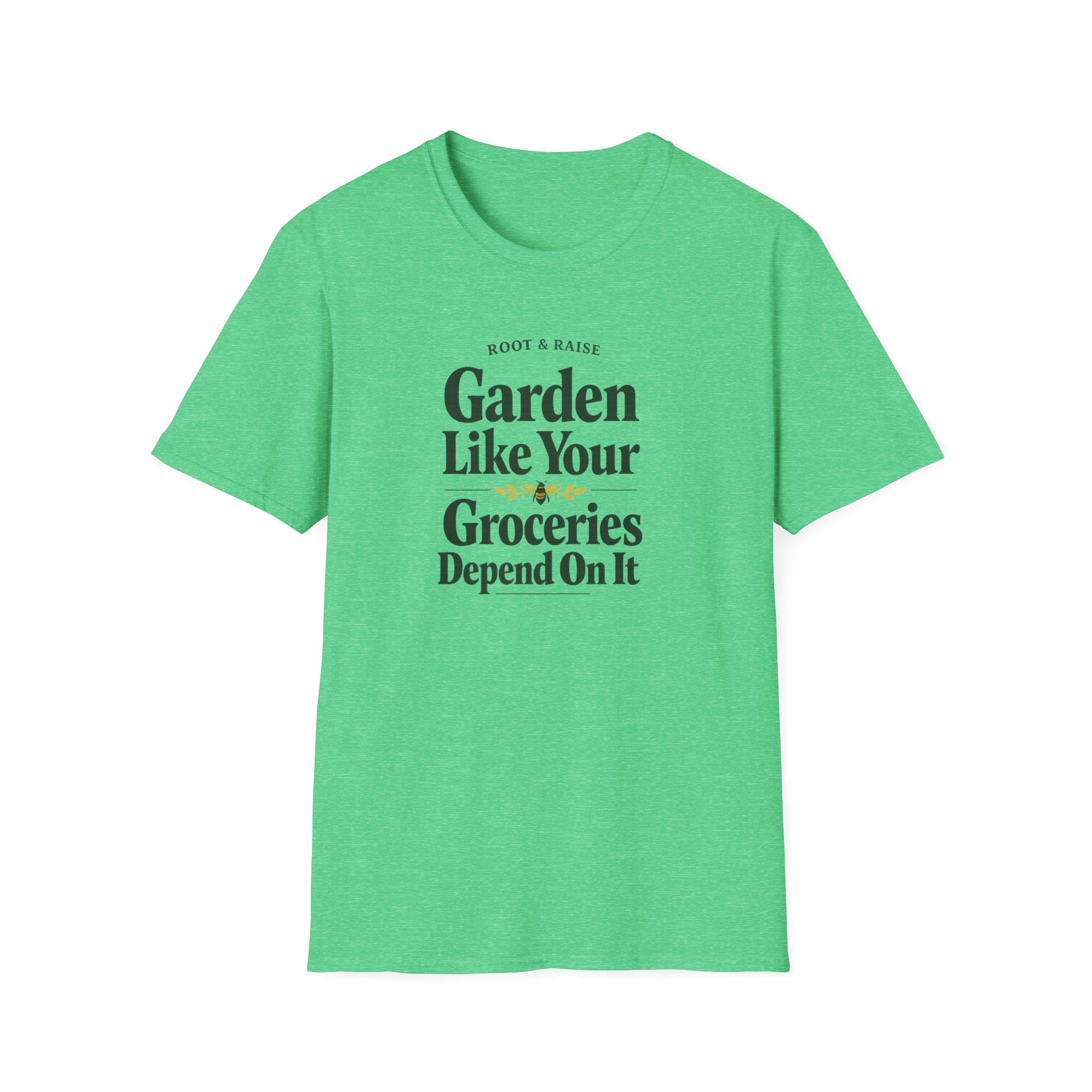 Garden Like Your Groceries Depend On It T-Shirt