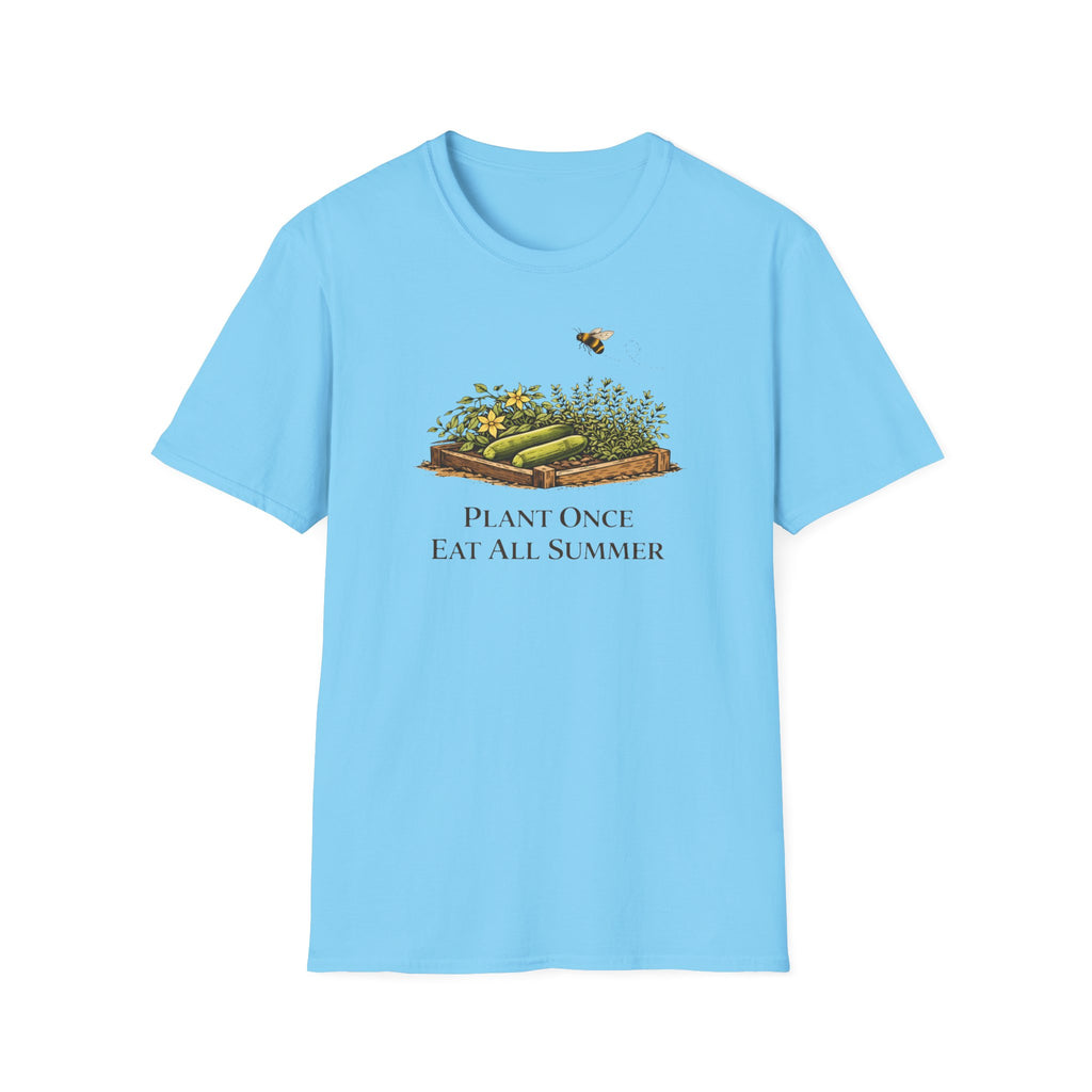 Plant Once Eat All Summer T-Shirt